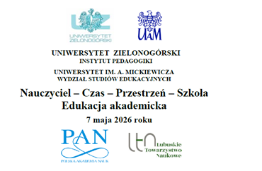 Konferencja "Nauczyciel – Czas – Przestrzeń – Szkoła. Edukacja akademicka", 7.05.2026